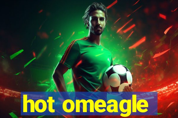hot omeagle
